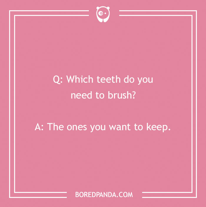 Dental joke about brushing teeth with a humorous answer on a pink background from BoredPanda.