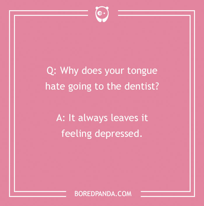 Dental jokes on a pink background with a humorous question and answer about the tongue and dentist visits.