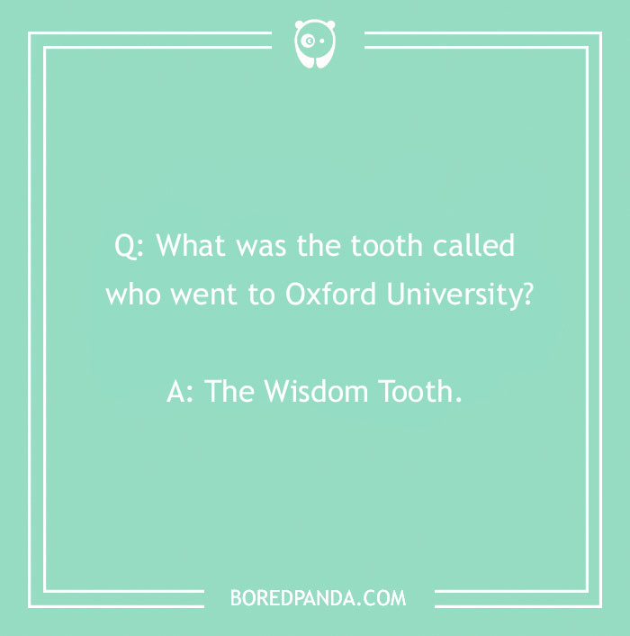 Dental joke about a tooth attending Oxford University called the Wisdom Tooth on a green background.