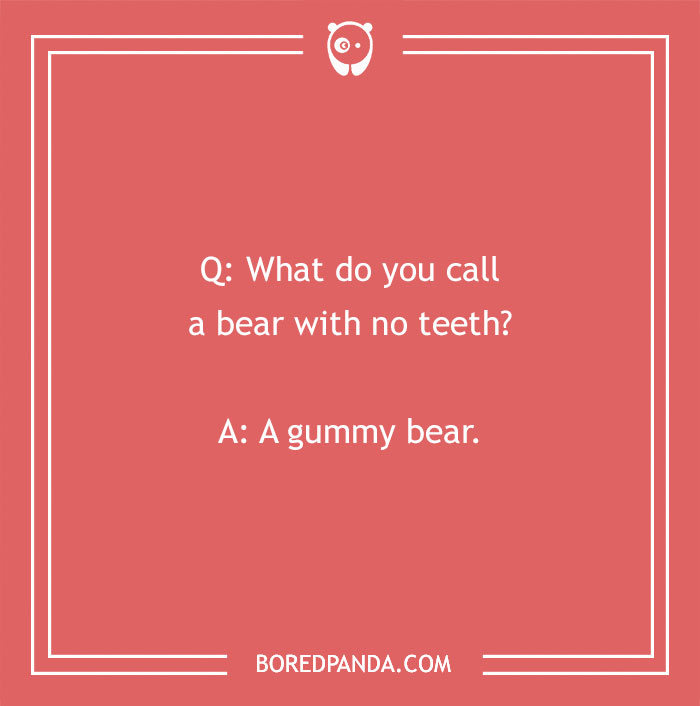 Dental joke about a bear with no teeth called a gummy bear on a red background with white text.