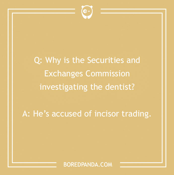 Funny dental joke text on a beige background about a dentist accused of incisor trading, related to dental jokes.