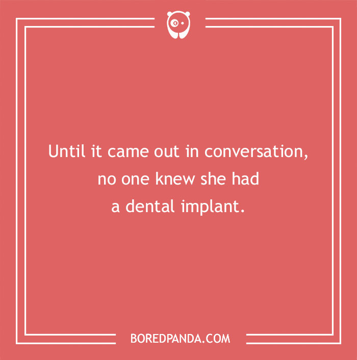 Dental jokes text image on coral background about a dental implant being revealed in conversation.