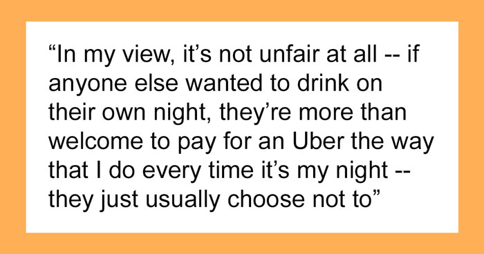 Person Enjoys Drinks On Their DD Nights As They Can’t Operate A Vehicle, Gets Under A Friend’s Skin