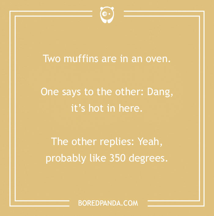 Dry humor joke about two muffins in an oven, highlighting the subtle and witty style of dry humor jokes.
