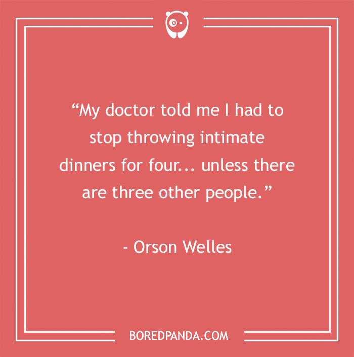 Food quote by Orson Welles on a red background, expressing humor about intimate dinners and gatherings for food lovers.