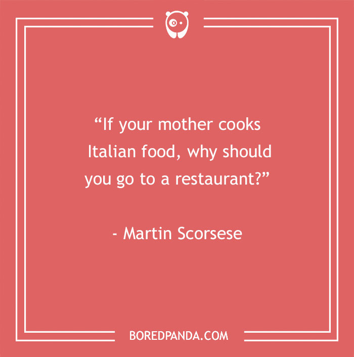 Quote about Italian food and restaurants by Martin Scorsese on a red background, related to food quotes and gourmands.