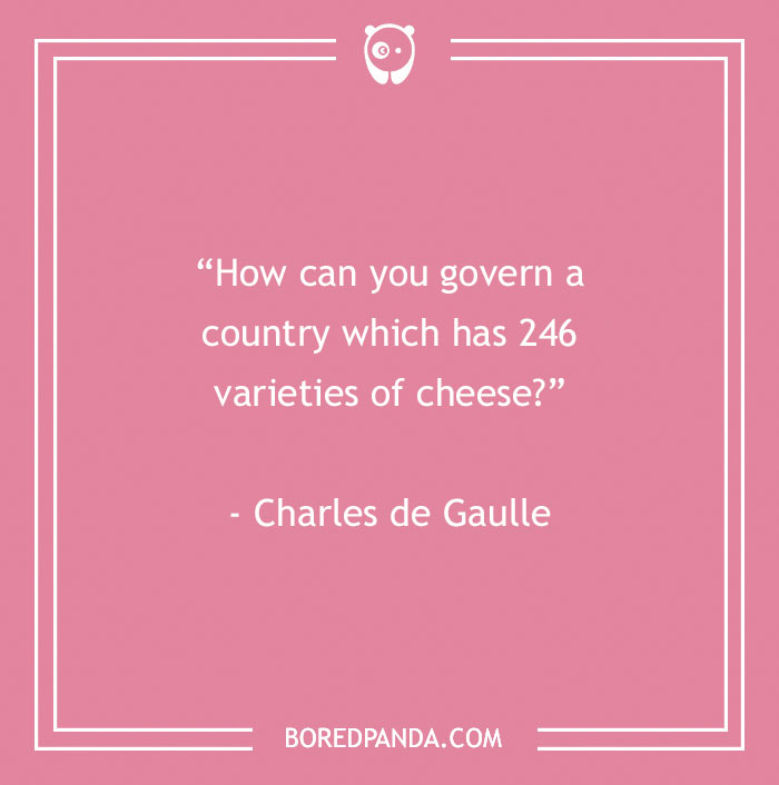 Pink background with a Charles de Gaulle quote about cheese varieties, part of food quotes to satisfy your inner gourmand.