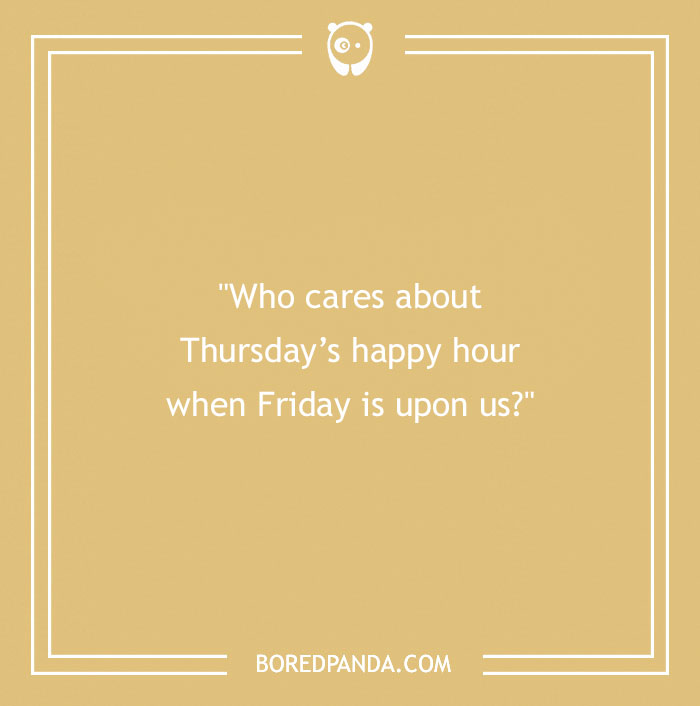 104 Friday Quotes To Set The Right Mood For Your Weekend