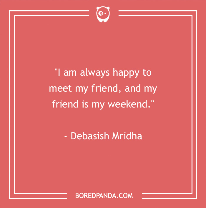 104 Friday Quotes To Set The Right Mood For Your Weekend