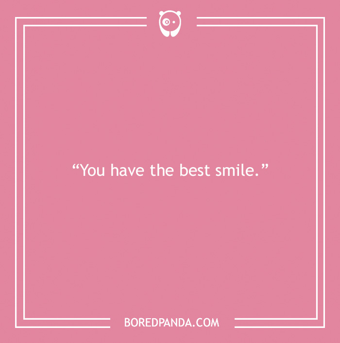 Pink background with a sweet friendship message: "You have the best smile."