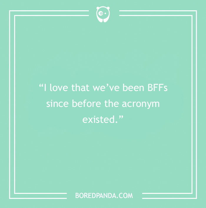Sweet friendship message about being BFFs before the acronym existed, displayed on a light green background.