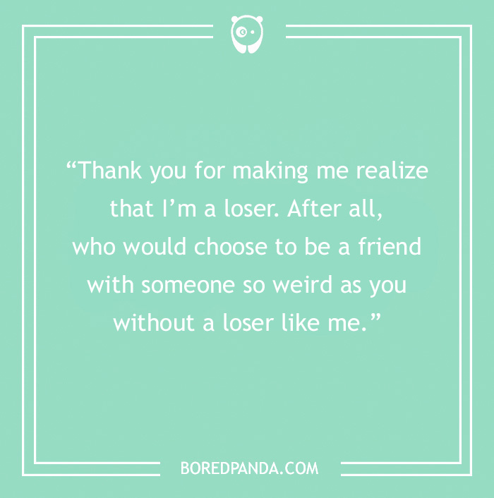 Funny friendship message in white text on a green background from boredpanda.com.