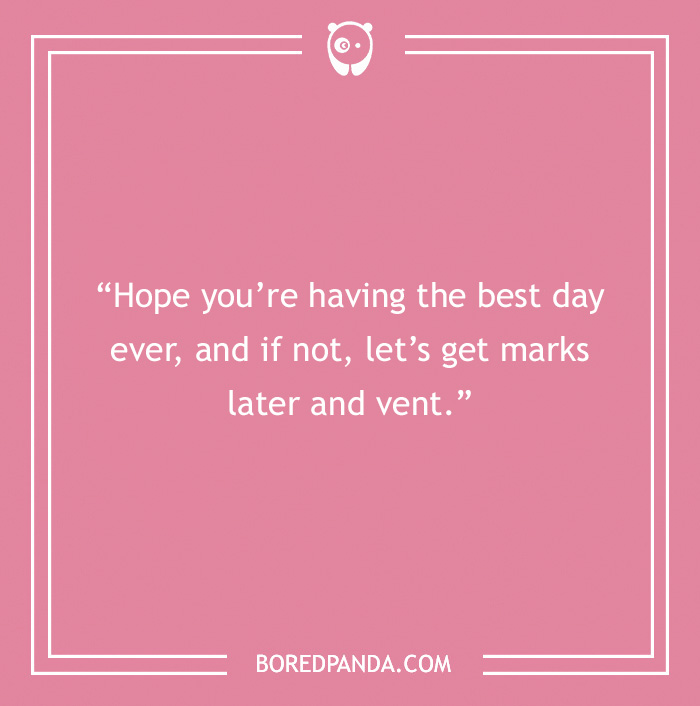 Pink background with a sweet friendship message about having the best day and venting with friends later.