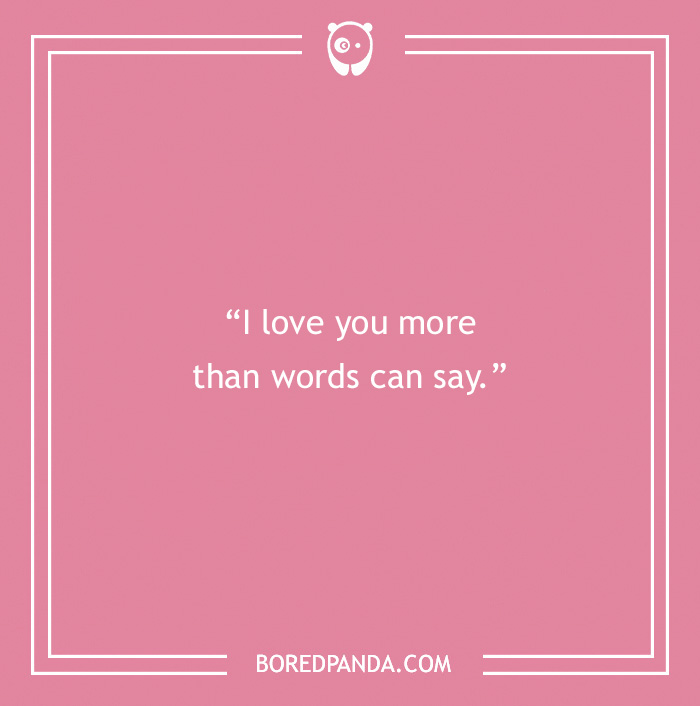 Pink background with the sweet friendship message: "I love you more than words can say."
