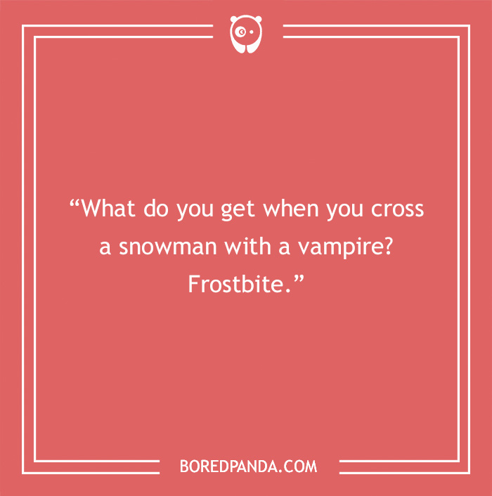 A funny dad joke about snowman and vampire, resulting in frostbite on a red background.