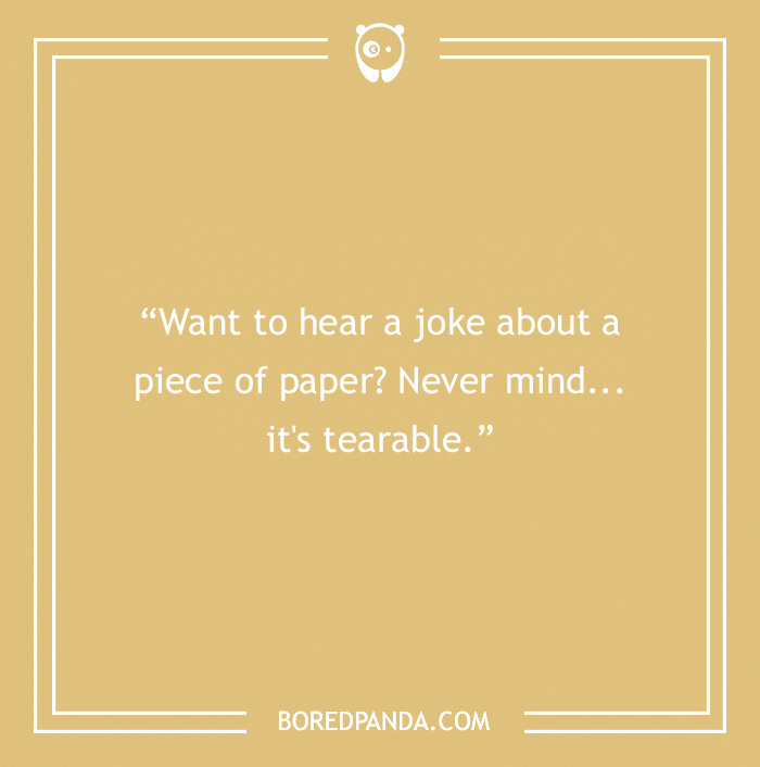 Text on a yellow background with a dad joke about a piece of paper being "tearable."