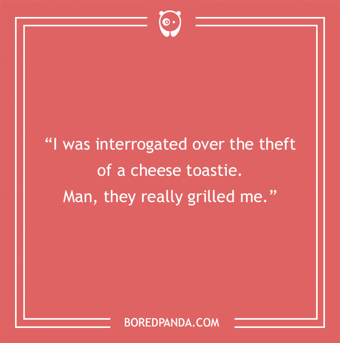 Text on a red background with a funny dad joke about a cheese toastie interrogation.