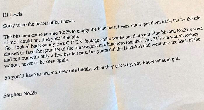 The Bin Collectors Accidentally Destroyed My Bin. Mildly Infuriating, But My Neighbor Managed To Deliver The Bad News In A Comedic Fashion