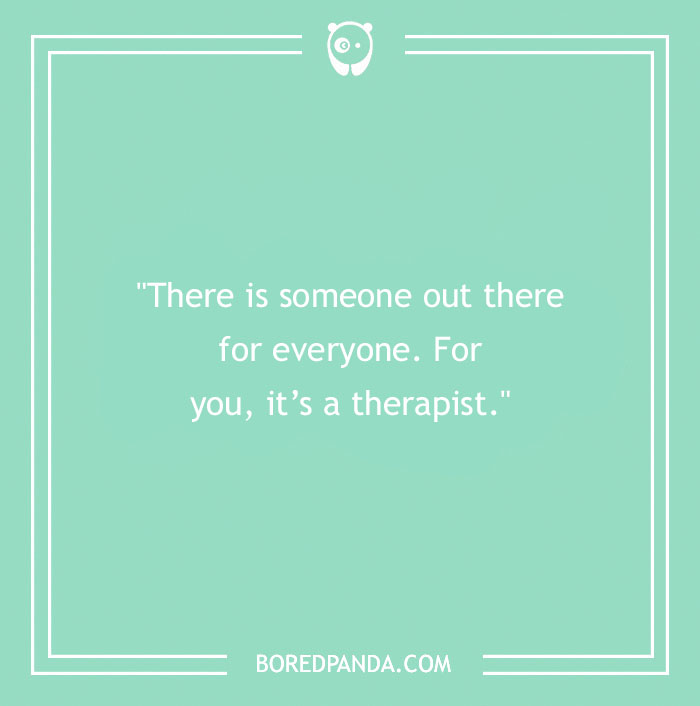 Text on a green background reads: "There is someone out there for everyone. For you, it’s a therapist."