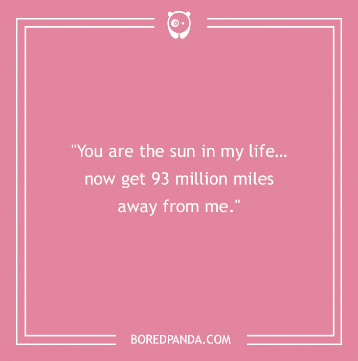 Pink background with a funny roast about distance in a white border.