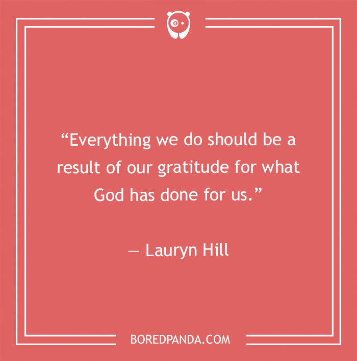 Lauryn Hill quote on the result of gratitude  - 20