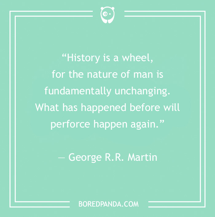 134 History Quotes That Are Perfect For When You Are Living Through Historic Events
