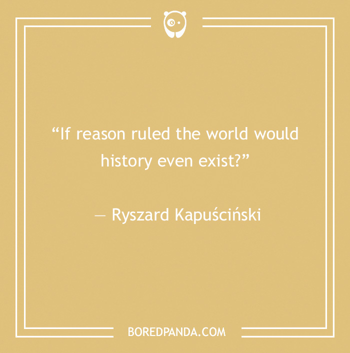 134 History Quotes That Are Perfect For When You Are Living Through Historic Events