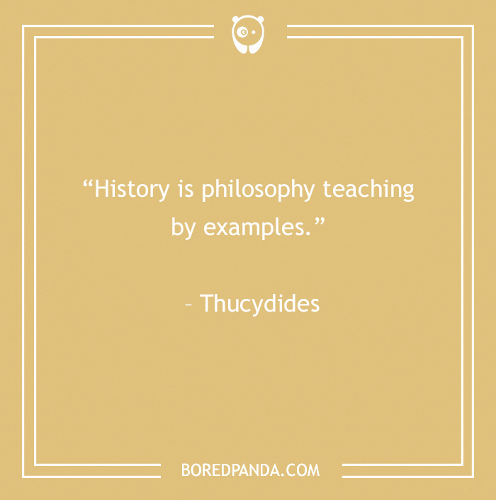 134 History Quotes That Are Perfect For When You Are Living Through Historic Events