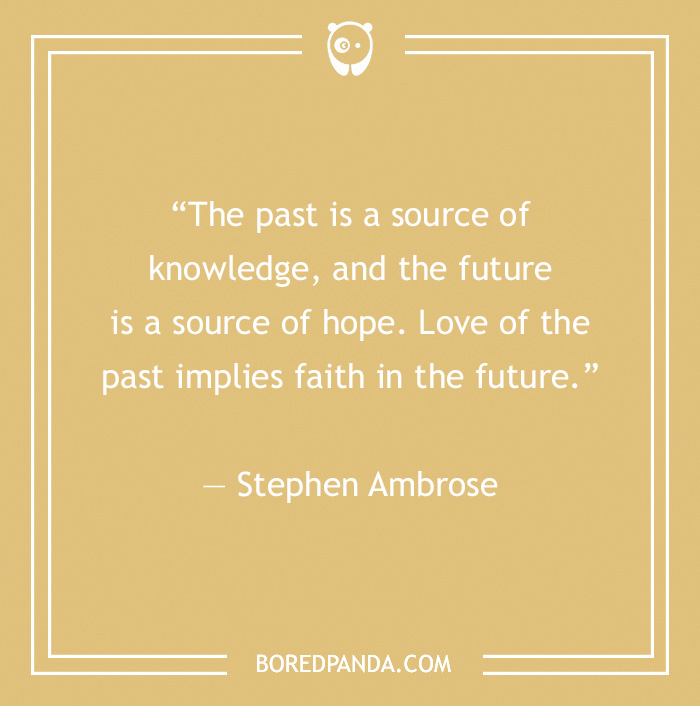 134 History Quotes That Are Perfect For When You Are Living Through Historic Events