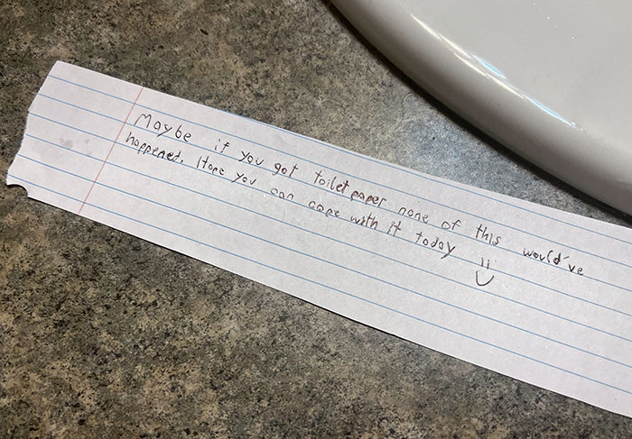 We're Out Of Toilet Paper, And My Lazy Little Sister Got Offended When I Said: "Take Your Paper Towels Out Of The Toilet" To Unclog It. We Have A Trash Can