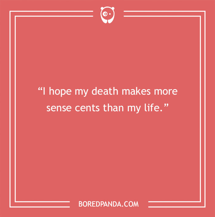 Quote about life from the Joker on a red background: "I hope my death makes more sense cents than my life."