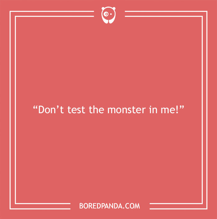 Quote about life, "Don't test the monster in me!" on a red background from Bored Panda.