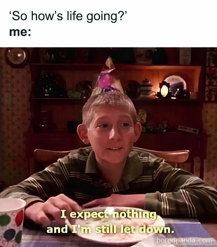 Boy in a birthday hat with funny relatable meme text about expecting nothing and feeling let down.