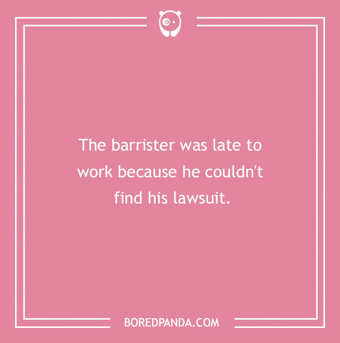 174 Lawyer Jokes That Are Legally Bound To Entertain You