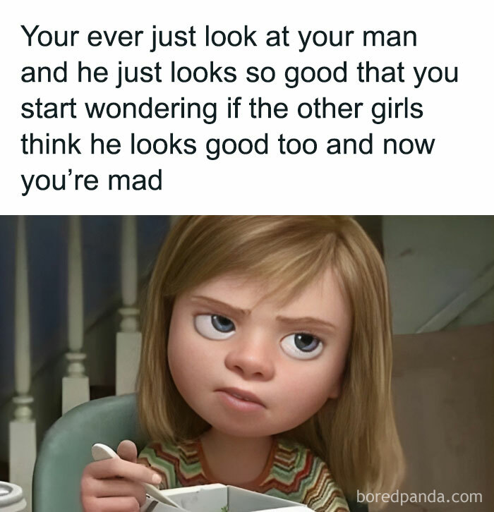 Funny couples meme with a cartoon girl looking annoyed and a humorous caption about her man's attractiveness.