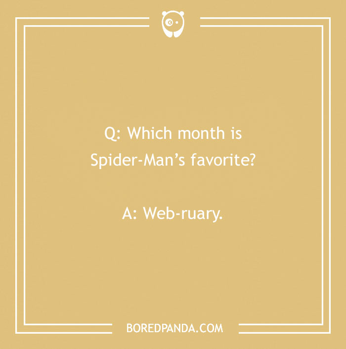 Spider-Man joke on a tan background, reading: "Q: Which month is Spider-Man’s favorite? A: Web-ruary."