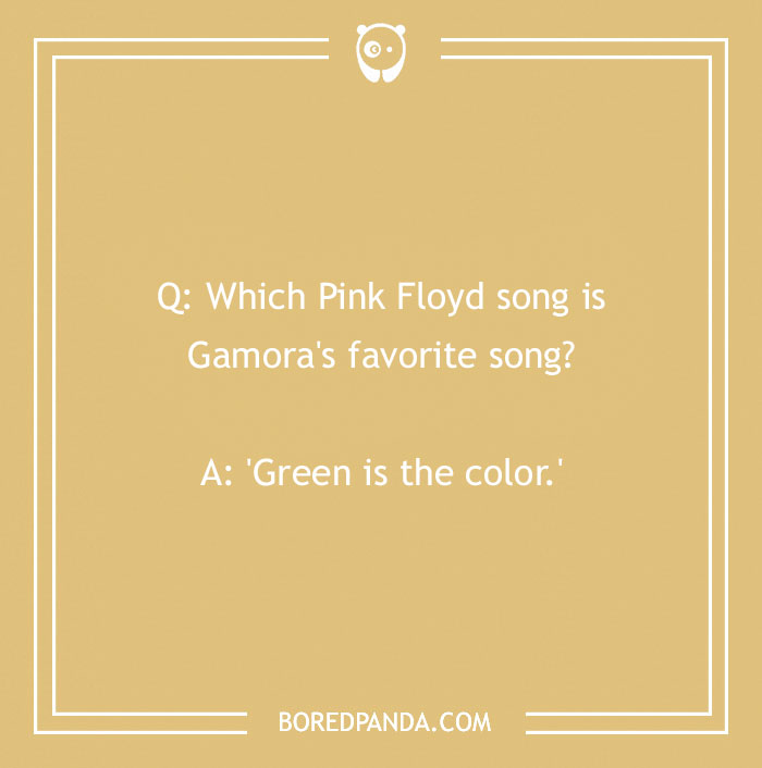 Gamora joke about her favorite Pink Floyd song on a beige background. - 42