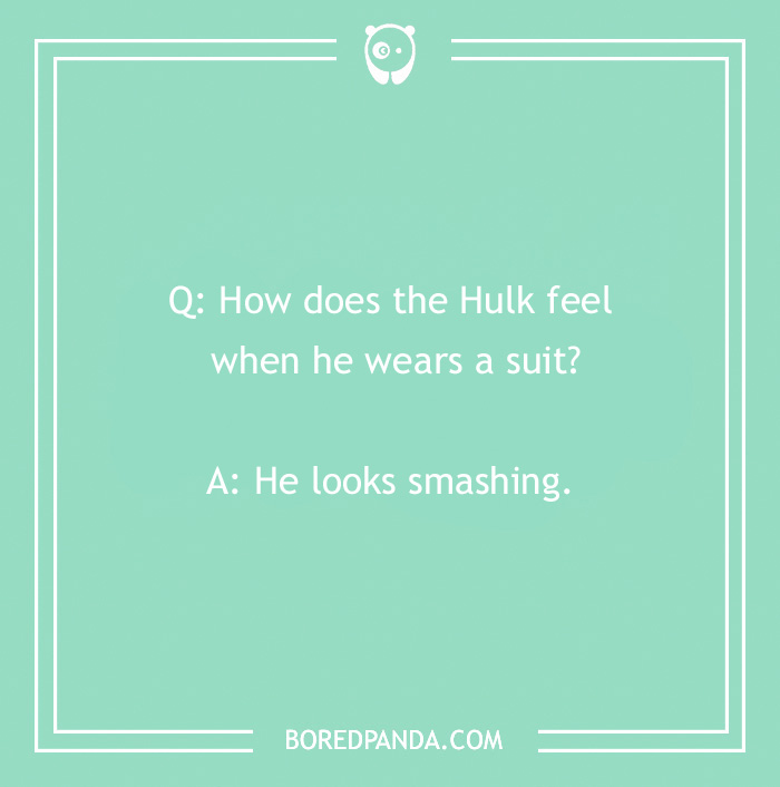 Hulk joke about wearing a suit, with a humorous punchline on a light green background. - 13