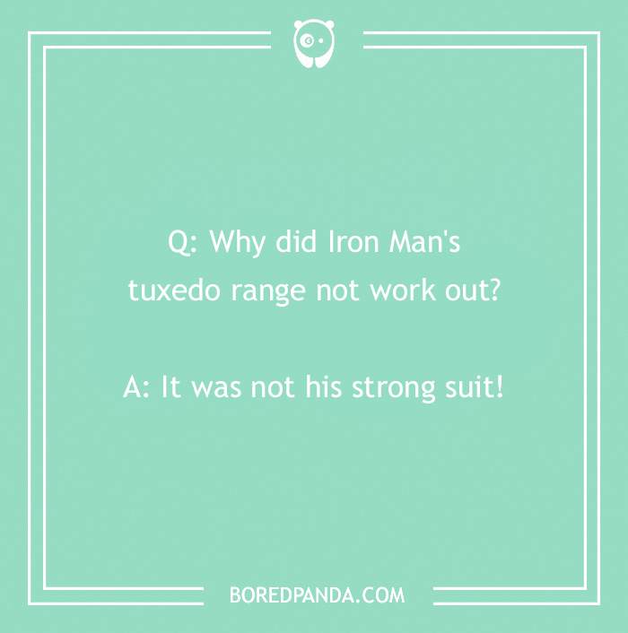 Funny Marvel joke about Iron Man and tuxedos on a green background. - 15