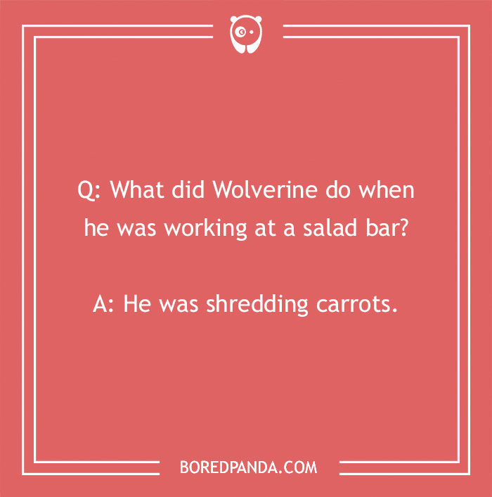 Marvel joke about Wolverine at a salad bar, shredding carrots. - 22