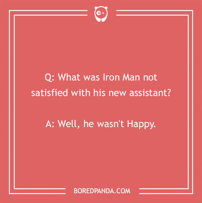 Iron Man joke on a red background: "What was Iron Man not satisfied with his new assistant? Well, he wasn't Happy."