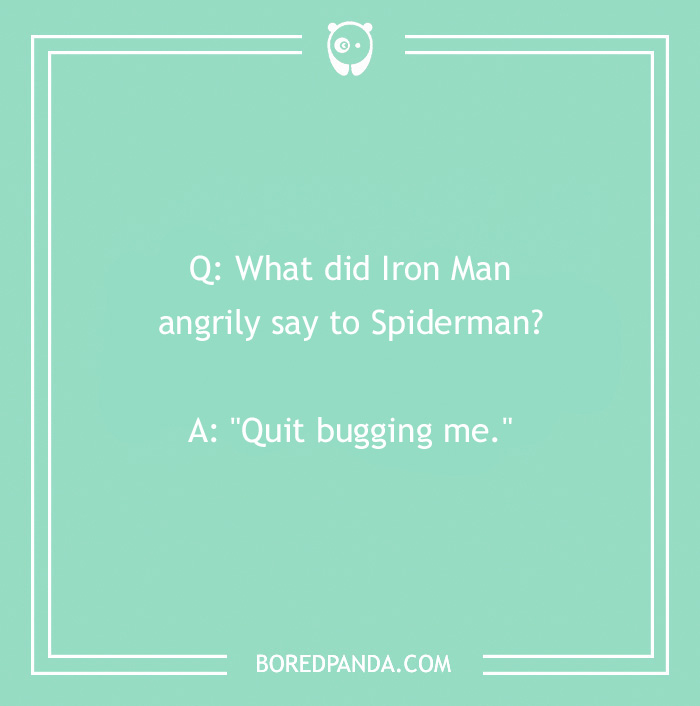 Iron Man joke with Spiderman on green background text card, featuring Marvel humor. - 33