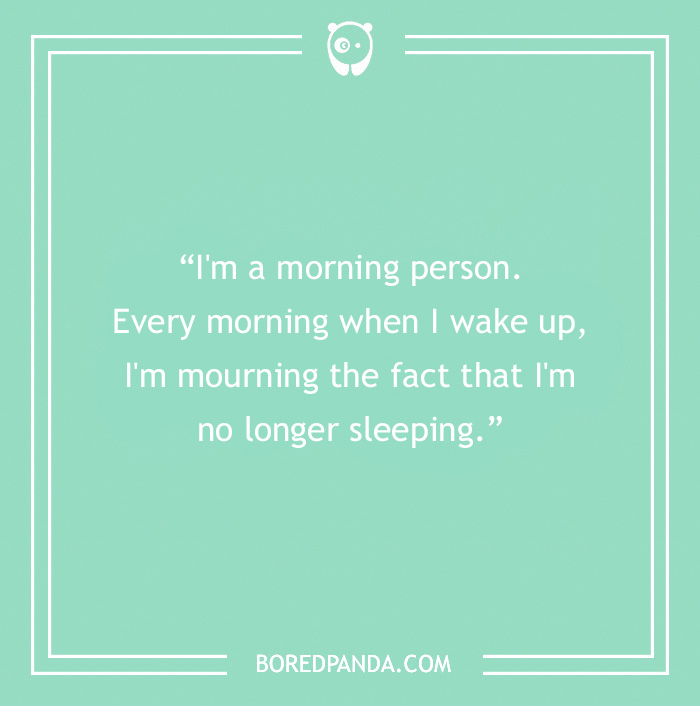 Funny morning joke on a green background about waking up and missing sleep.