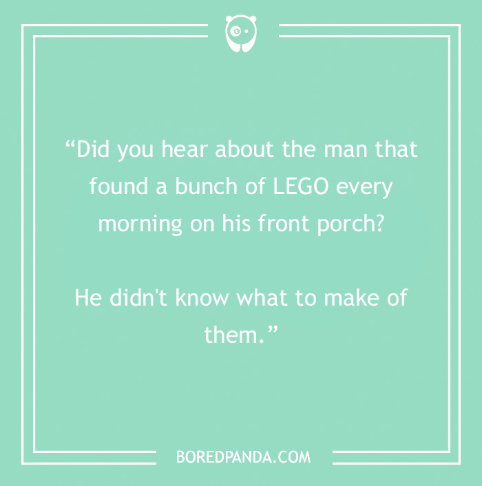 Morning joke about a man finding LEGO on his porch, set on a mint green background.