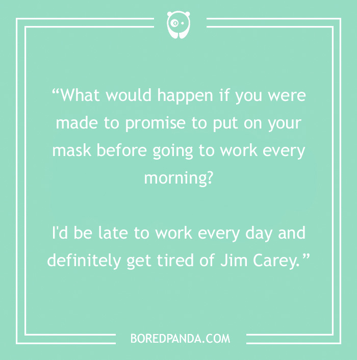 Text-based joke card with a morning theme, mentioning wearing a mask and Jim Carey.