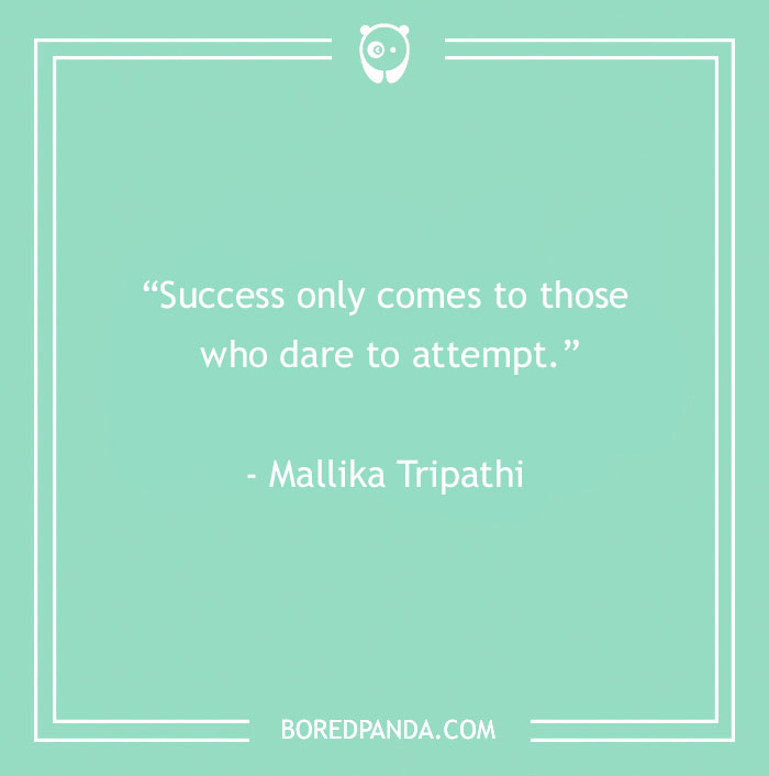 Motivational quote by Mallika Tripathi on a teal background, inspiring courage for success at work.
