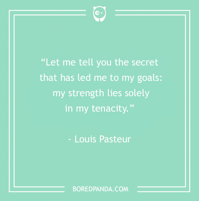 "Motivational quote about tenacity by Louis Pasteur on a green background."