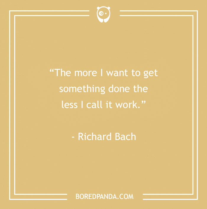 Inspirational quote by Richard Bach about productivity and work mindset on a beige background.