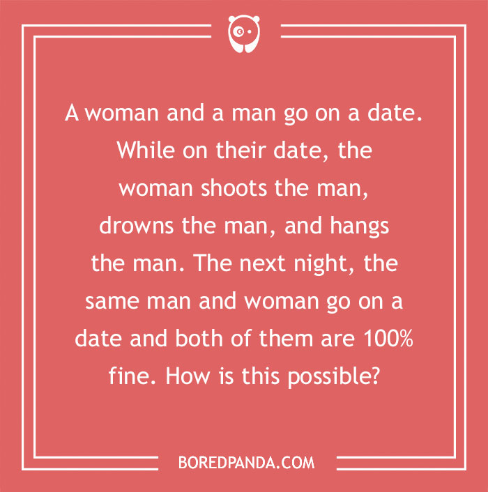 M****r mystery riddle about a woman's actions on a date and the man's unexpected fate.