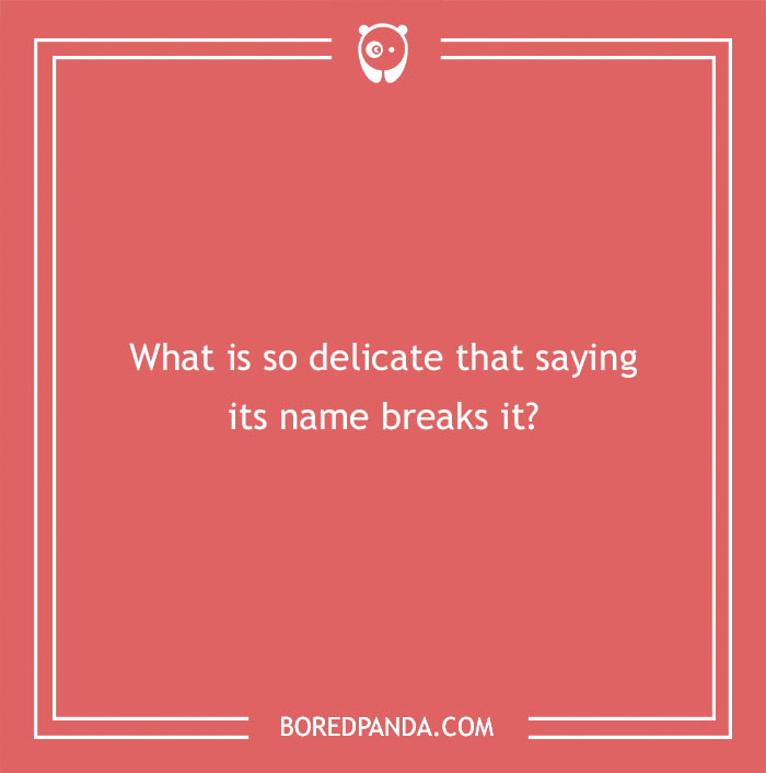 M****r mystery riddle asking what is so delicate that saying its name breaks it, on a red background.